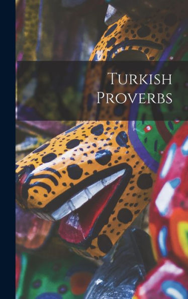 Turkish Proverbs