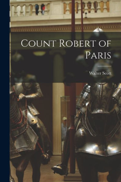 Count Robert Of Paris - 9781017937213