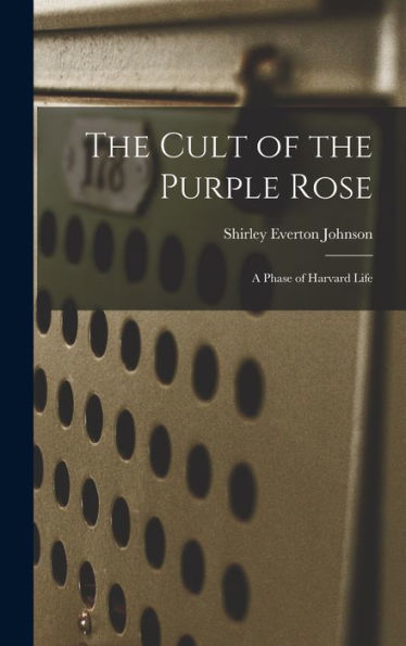 The Cult Of The Purple Rose: A Phase Of Harvard Life