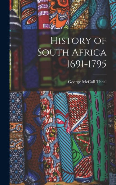History Of South Africa 1691-1795 - 9781017987508