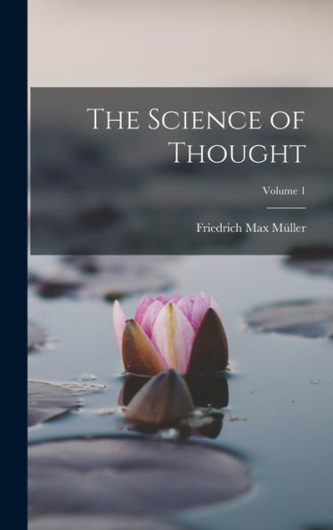 The Science Of Thought; Volume 1 - 9781017988840
