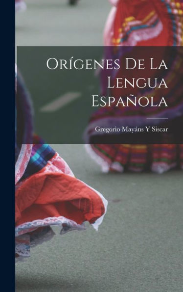 Orígenes De La Lengua Española (Spanish Edition) - 9781017990133