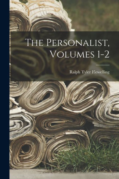 The Personalist, Volumes 1-2 - 9781017992137