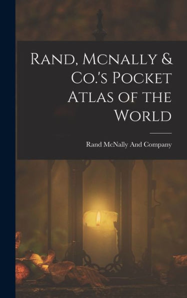 Rand, Mcnally & Co.'s Pocket Atlas Of The World - 9781017993202