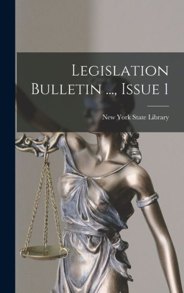 Legislation Bulletin ..., Issue 1 - 9781017993448
