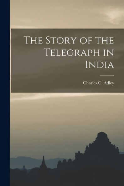 The Story Of The Telegraph In India - 9781017993875