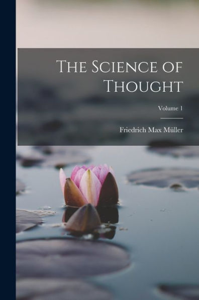 The Science Of Thought; Volume 1 - 9781017994070