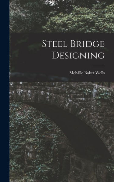 Steel Bridge Designing - 9781017994858