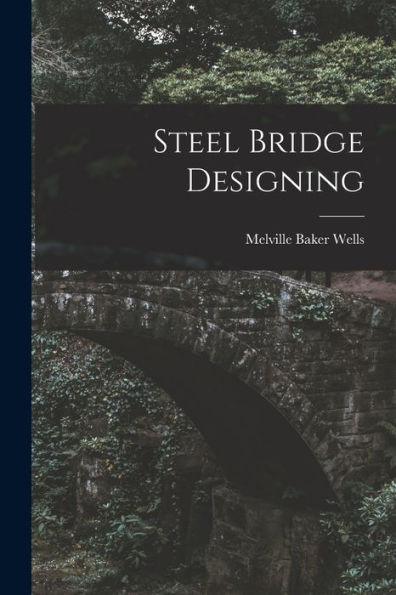 Steel Bridge Designing - 9781018000268