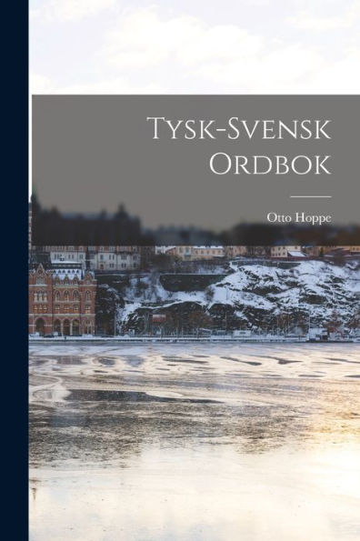 Tysk-Svensk Ordbok (German Edition) - 9781018000626