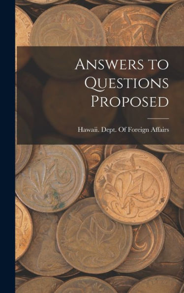 Answers To Questions Proposed