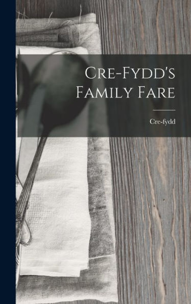 Cre-Fydd's Family Fare