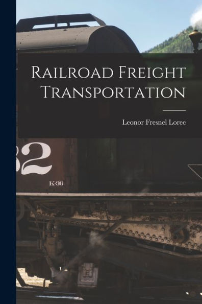 Railroad Freight Transportation - 9781018004495