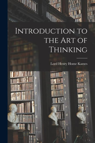 Introduction To The Art Of Thinking - 9781018043739