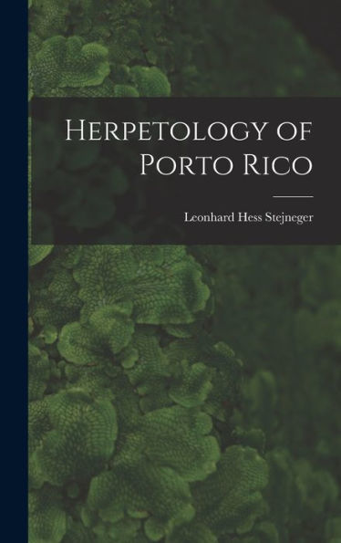 Herpetology Of Porto Rico - 9781018050911