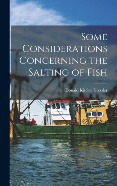 Some Considerations Concerning The Salting Of Fish - 9781018102641
