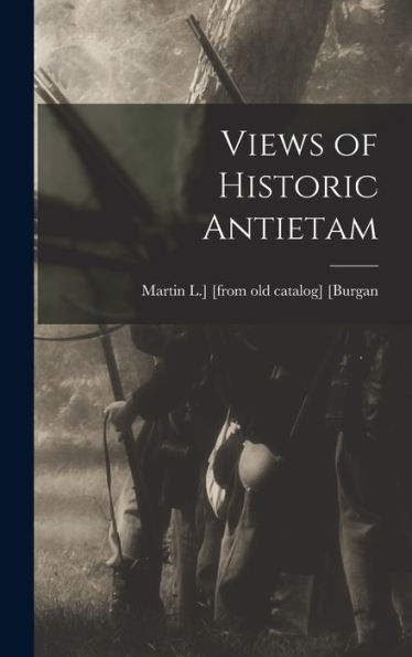 Views Of Historic Antietam - 9781018102979