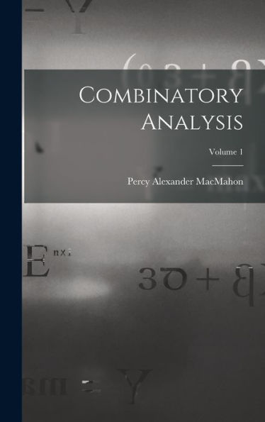 Combinatory Analysis; Volume 1 - 9781018106892