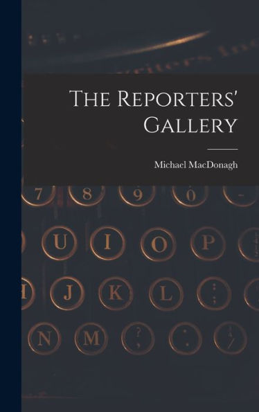 The Reporters' Gallery - 9781018114224