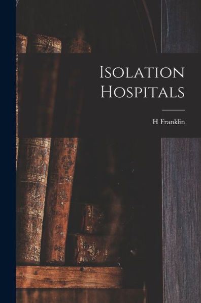 Isolation Hospitals - 9781018122052