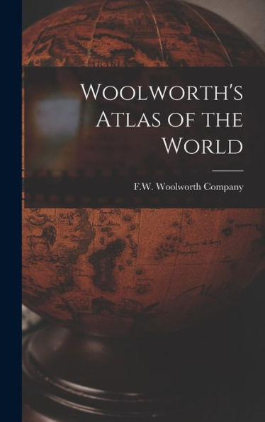 Woolworth's Atlas Of The World - 9781018124711