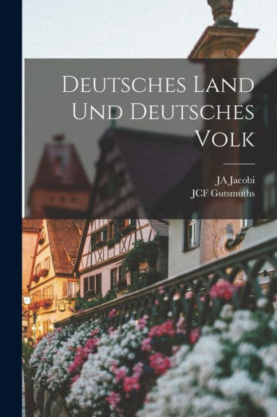 Deutsches Land Und Deutsches Volk (German Edition) - 9781018125084