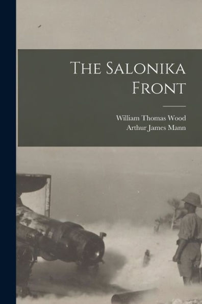 The Salonika Front - 9781018127330