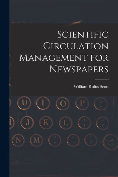 Scientific Circulation Management For Newspapers - 9781018131887