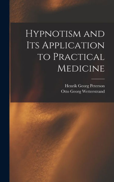 Hypnotism And Its Application To Practical Medicine