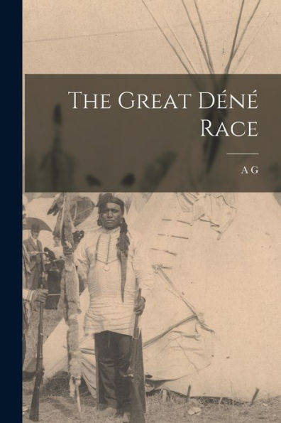The Great Déné Race - 9781018143682