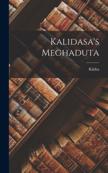 Kalidasa's Meghaduta - 9781018144313