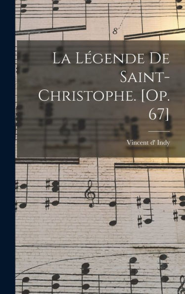 La Légende De Saint-Christophe. [Op. 67] (French Edition) - 9781018144733