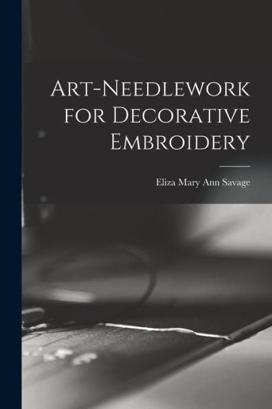 Art-Needlework For Decorative Embroidery - 9781018152264