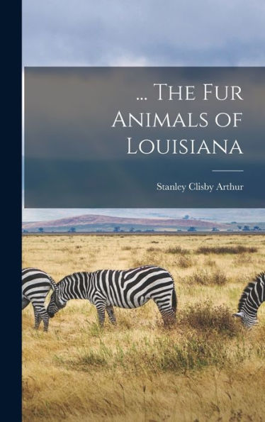 ... The Fur Animals Of Louisiana