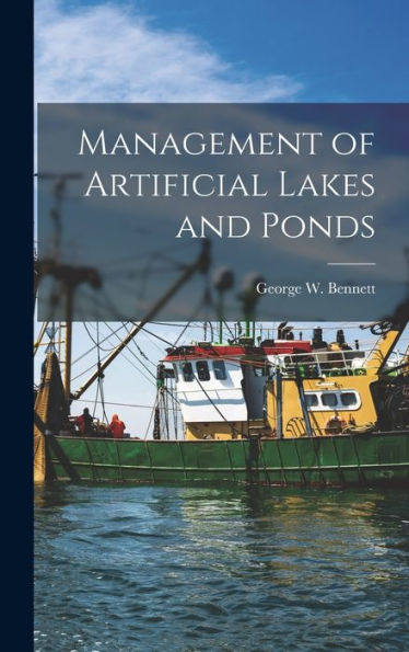 Management Of Artificial Lakes And Ponds - 9781018154176