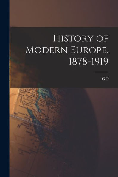 History Of Modern Europe, 1878-1919 - 9781018155289