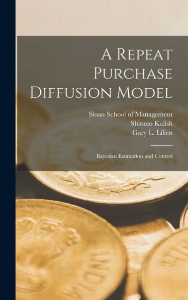 A Repeat Purchase Diffusion Model: Bayesian Estimation And Control - 9781018155876