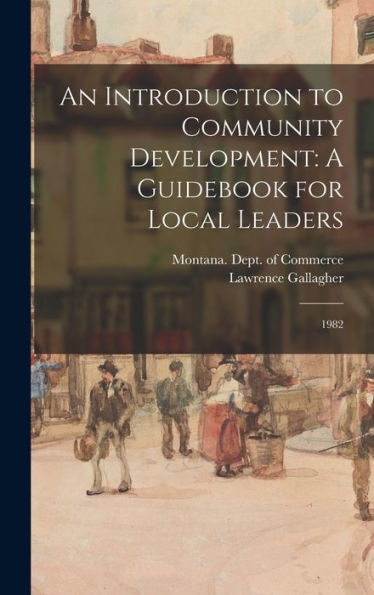 An Introduction To Community Development: A Guidebook For Local Leaders: 1982