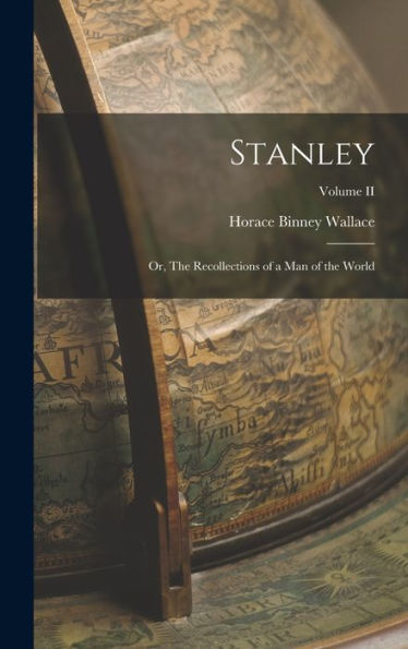 Stanley; Or, The Recollections Of A Man Of The World; Volume Ii - 9781018230160