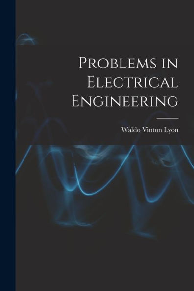 Problems In Electrical Engineering