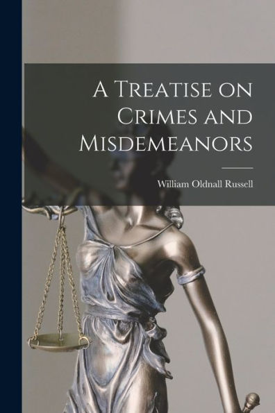 A Treatise On Crimes And Misdemeanors - 9781018236179