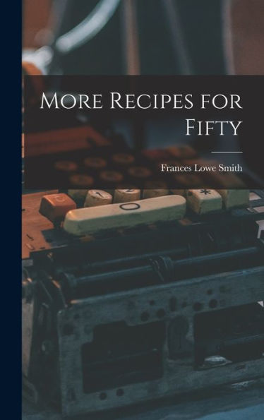 More Recipes For Fifty - 9781018236322