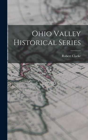 Ohio Valley Historical Series - 9781018236506