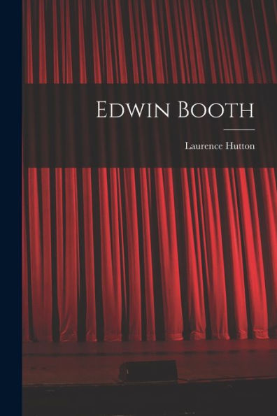 Edwin Booth - 9781018241654