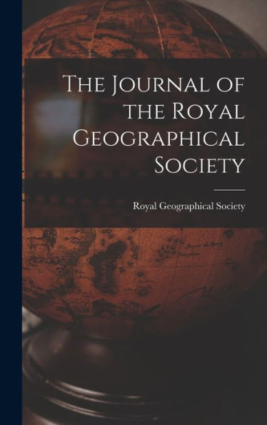 The Journal Of The Royal Geographical Society - 9781018242439