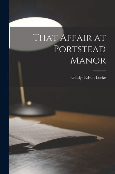 That Affair At Portstead Manor - 9781018249568