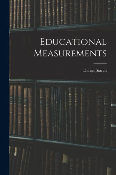 Educational Measurements - 9781018252599