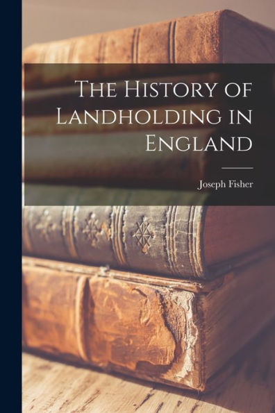 The History Of Landholding In England
