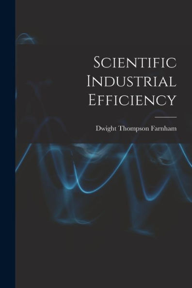 Scientific Industrial Efficiency