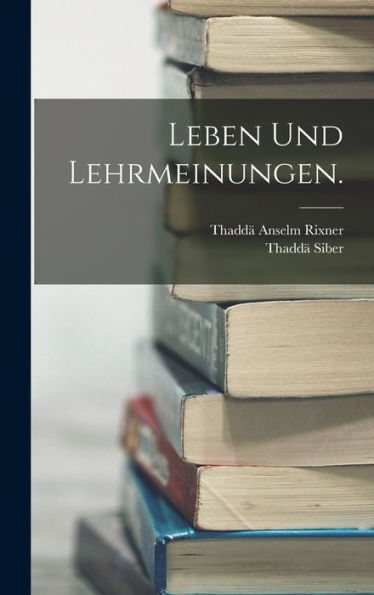 Leben Und Lehrmeinungen. (German Edition) - 9781018481722